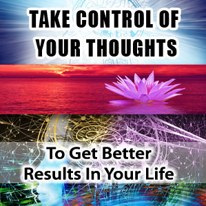 How To Take Control Of Your Thoughts, 3 Easy Tips