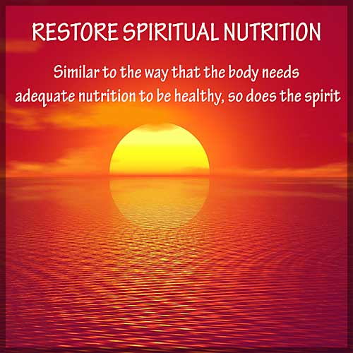 17 Restore Spiritual Nutrition